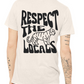 Respect the Locals Tee